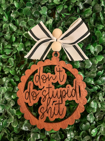 “Don’t Do Stupid Shit” Car Charm