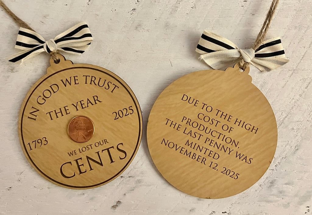 "We Lost our Cents" Commemorative Christmas Ornament 2025