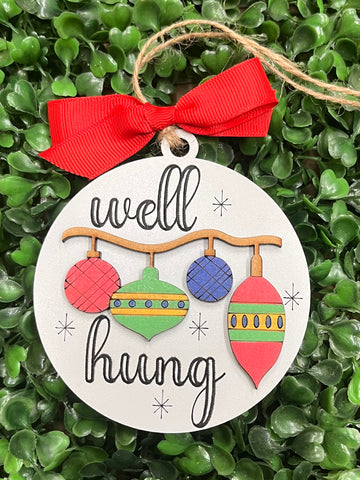 "Well Hung" Christmas Ornament