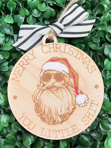 "Merry Christmas You Little Shit" Christmas Ornament