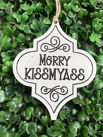 "Merry Kissmyass" Christmas Ornament