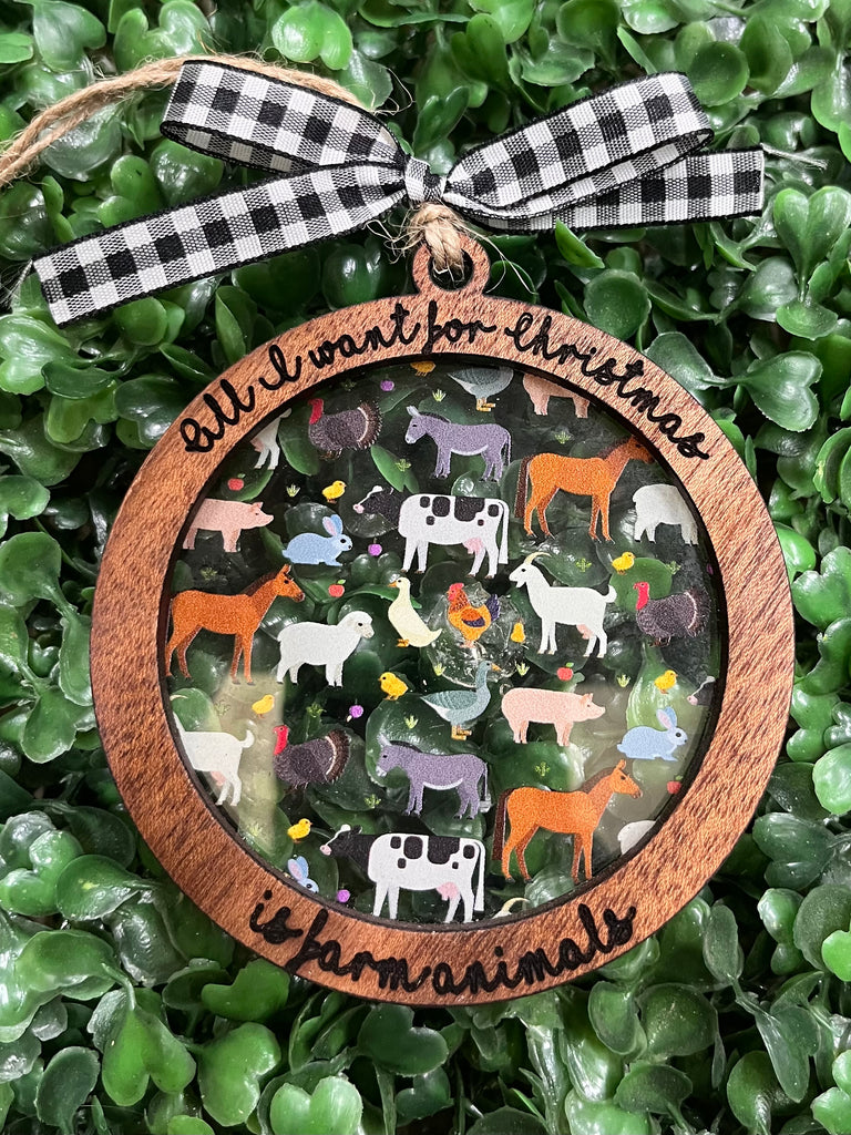 All I Want for Christmas is Farm Animals Ornament
