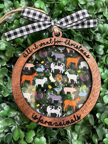 All I Want for Christmas is Farm Animals Ornament