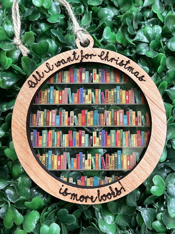 All I Want for Christmas is Books Ornament