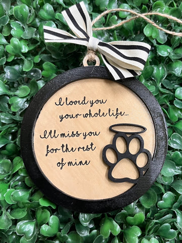 I loved you your whole life Pet Memorial Ornament