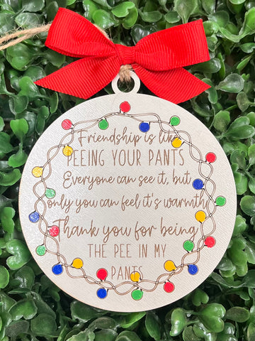 The Pee in my Pants Christmas Ornament