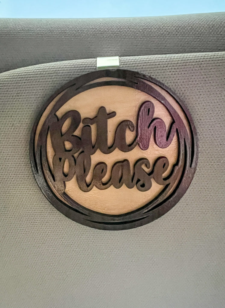 "Bitch Please" Car Visor Clip On Charm