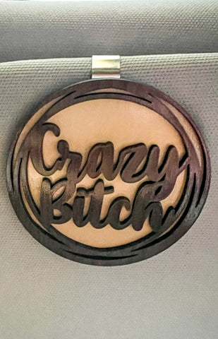 "Crazy Bitch" Car Visor Clip On Charm