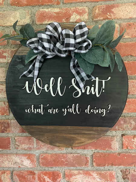 Well Shit!  What are Y’all Doing? Door Hanger