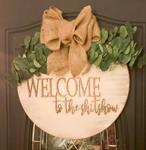 Welcome to the Shitshow Door Hanger