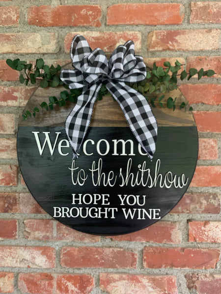 Welcome to the Shitshow Alcohol/Wine Door Hanger