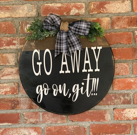 Go Away, Go on, Git! Door Round